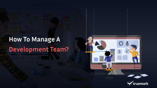 How to manage a development team?