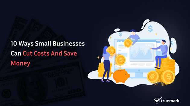 10 Ways small businesses can cut costs and save money