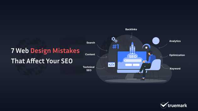 7 web design mistakes that affect your SEO