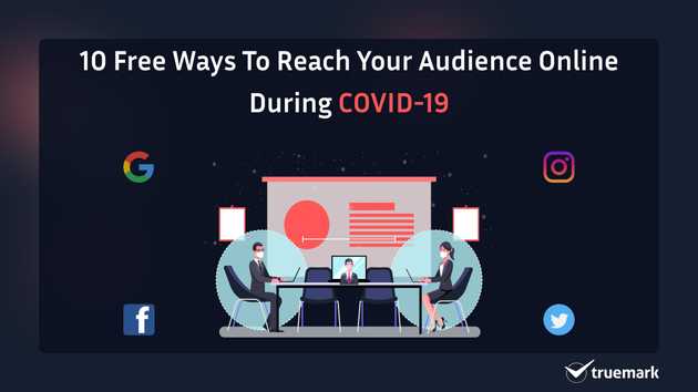 10 Free Ways to Reach Your Audience Online During COVID-19
