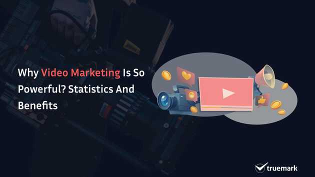 Why video marketing is so powerful? Statistics and Benefits