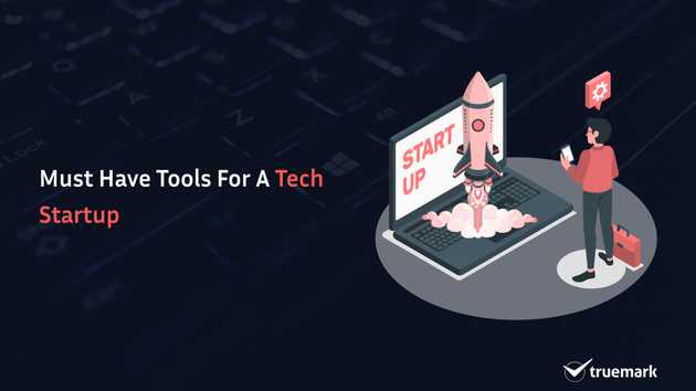 Must have tools for a tech startup